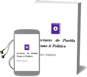Descargar AudioLibro Lecturas de Puebla. Tomo ii: Politica de Varios Autores año 1990