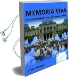 Descargar AudioLibro Memoria Viva. los Docentes Privados Tucumanos Cuentan su Historia de Clara Murga año 1990