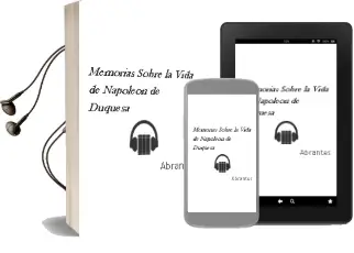 Descargar AudioLibro Memorias Sobre la Vida de Napoleon de Duquesa De Abrantes año 1990