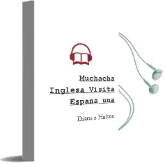Descargar AudioLibro Muchacha Inglesa Visita España - una de Diana Z. Hulton año 1990