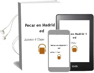 Descargar AudioLibro Pecar en Madrid (1ª Ed.) de Antonio D. Olano año 1990