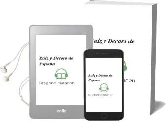 Descargar AudioLibro Raiz y Decoro de España de Gregorio Marañon año 1990