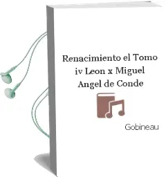 Descargar AudioLibro Renacimiento - el. Tomo iv: Leon x / Miguel Angel de Conde De Gobineau año 1990