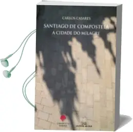 Descargar AudioLibro Santiago de Compostela, a Cidade do Milagre de Carlos Casares año 1990