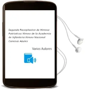 Descargar AudioLibro Segunda Recopilacion de Himnos Patrioticos (Himno de la Academia de Infanteria / Himno Nacional / Camisas Azules /...) de Varios Autores año 1990