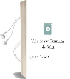 Descargar AudioLibro Vida de san Francisco de Sales de Varios Autores año 1990