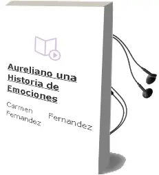 Descargar AudioLibro Aureliano. una Historia de Emociones de Carmen Fernández Fernández año 1990