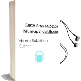 Descargar AudioLibro Carta Arqueológica Municipal de Ubeda de Vicente Salvatierra Cuenca año 1990