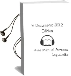 Descargar AudioLibro El Documento 303 (2ª Edición) de José Manuel Surroca Laguardia año 1990