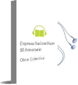 Descargar AudioLibro Empresa Nacional Bazán: 50 Aniversario de Obra Colectiva año 1990