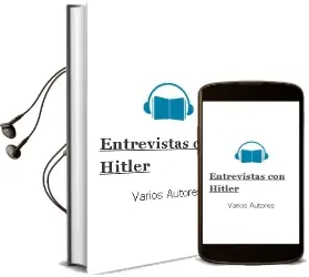 Descargar AudioLibro Entrevistas con Hitler de Varios Autores año 1990