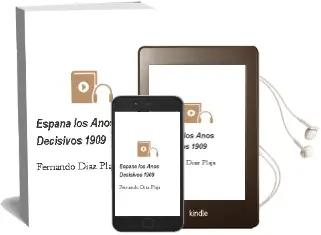 Descargar AudioLibro España, los Años Decisivos-1909 de Fernando Díaz Plaja año 1990