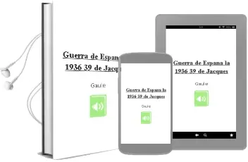 Descargar AudioLibro Guerra de España - la. 1936-39 de Jacques De Gaule año 1990