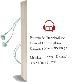 Descargar AudioLibro Historia del Tradicionalismo Español. Tomo vi: Ultima Campaña de Zumalacarregui de Melchor / Tejera, Domingo / Acedo, Jose F. Ferrer año 1990