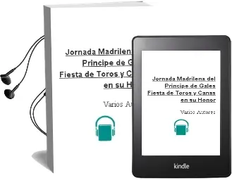 Descargar AudioLibro Jornada Madrileña del Principe de Gales. Fiesta de Toros y Cañas en su Honor de Varios Autores año 1990