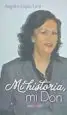 AudioLibro Mi Historia, mi don de Ángeles López Lara
