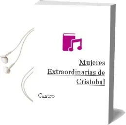 Descargar AudioLibro Mujeres Extraordinarias de Cristobal De Castro año 1990