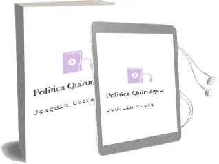 Descargar AudioLibro Politica Quirurgica de Joaquin Costa año 1990