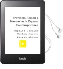 Descargar AudioLibro Provincia, Región y Nación en la España Contemporánea de Ángeles; Garrido Martín, Aurora Barrio Alonso año 1990