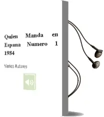 Descargar AudioLibro Quien Manda en España. Numero 1: 1984 de Varios Autores año 1990