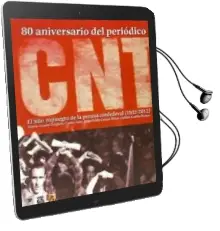 Descargar AudioLibro 80 Aniversario del Periódico cnt : El Hilo Rojinegro de la Prensa Confederal de Juan Pablo Calero Delso año 1990