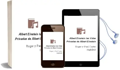 Descargar AudioLibro Albert Einstein (Las Vidas Privadas de Albert Einstein) de Roger Y Paul Carter Highfield año 1990