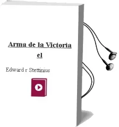 Descargar AudioLibro Arma de la Victoria - el de Edward R. Stettinius año 1990