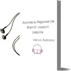 Descargar AudioLibro Biblioteca Regional de Madrid Joaquin Leguina de Varios Autores año 1990