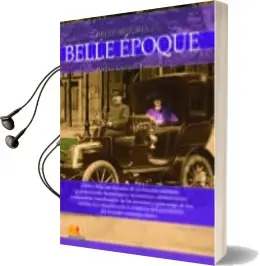 Descargar AudioLibro Breve Historia de la Belle Époque de Ainhoa Campos Posada año 1990