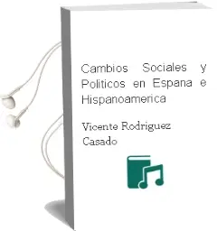 Descargar AudioLibro Cambios Sociales y Politicos en España e Hispanoamerica de Vicente Rodriguez Casado año 1990