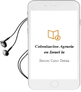 Descargar AudioLibro Colonización Agraria en Israel - la de Simón Cano Denia año 1990