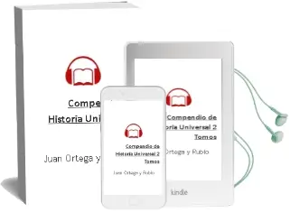 Descargar AudioLibro Compendio de Historia Universal (2 Tomos) de Juan Ortega Y Rubio año 1990