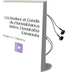 Descargar AudioLibro G.B. Bodoni al Conde de Floridablanca Sobre Tipografía Española de Pedro M. Cátedra año 1990