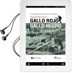 Descargar AudioLibro Gallo Rojo, Gallo Negro: Los Intereses en Juego en la Guerra Civil Española de Daniel Muchnik año 1990