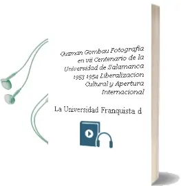 Descargar AudioLibro Guzmán Gombau: Fotografía en vii Centenario de la Universidad de Salamanca (1953-1954) Liberalización Cultural y Apertura Internacional de la Universidad Franquista de Varios Autores año 1990