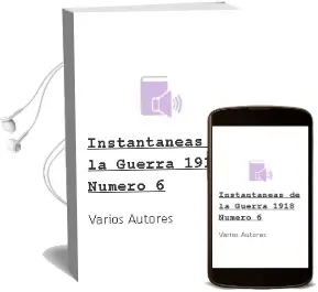 Descargar AudioLibro Instantaneas de la Guerra 1918. Numero 6 de Varios Autores año 1990