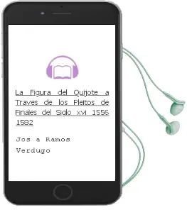 Descargar AudioLibro La Figura del Quijote a Través de los Pleitos de Finales del Siglo xvi 1556-1582 de Jos? A. Ramos Verdugo año 1990