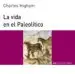 AudioLibro La Vida en el Paleolitico de Charles Higham