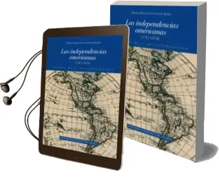 Descargar AudioLibro Las Independencias Americanas (1767-1878): Génesis de la Descolonización de Mario Hernández Sánchez Barba año 1990