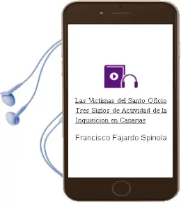 Descargar AudioLibro Las Víctimas del Santo Oficio Tres Siglos de Actividad de la Inquisición en Canarias de Francisco Fajardo Spínola año 1990
