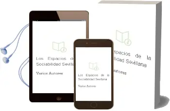 Descargar AudioLibro Los Espacios de la Sociabilidad Sevillana de Varios Autores año 1990
