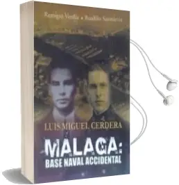 Descargar AudioLibro Málaga : Base Naval Accidental de Luis Miguel Cerdera Jim año 1990