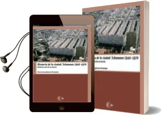 Descargar AudioLibro Memoria de la Ciudad: Schamann 1940-1970. de María Luisa Iglesias Hernández año 1990