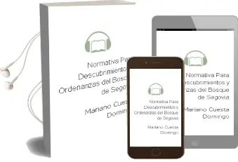 Descargar AudioLibro Normativa para Descubrimientos y Ordenanzas del Bosque de Segovia de Mariano Cuesta Domingo año 1990