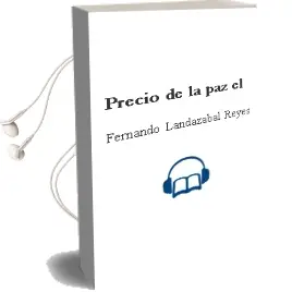 Descargar AudioLibro Precio de la paz - el de Fernando Landazabal Reyes año 1990