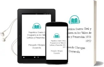 Descargar AudioLibro Republica, Guerra Civil y Posguerra en los Valles de Liebana y Peñarrubia (1931-1957) de Fernando Obregon Goyarrola año 1990
