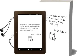 Descargar AudioLibro Revista de Historia Moderna. Anales de la Universidad de Alicante. nº 25: El Conflicto Sucesorio (1700-1715) de Varios Autores año 1990