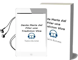 Descargar AudioLibro Santa Maria del Pilar. una Tradicion Viva de Varios Autores año 1990