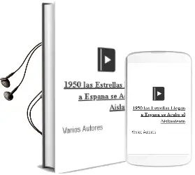 Descargar AudioLibro 1950. las Estrellas Llegan a España: Se Acabo el Aislamiento de Varios Autores año 1990