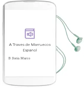 Descargar AudioLibro A Traves de Marruecos Español de B. Soria Marco año 1990